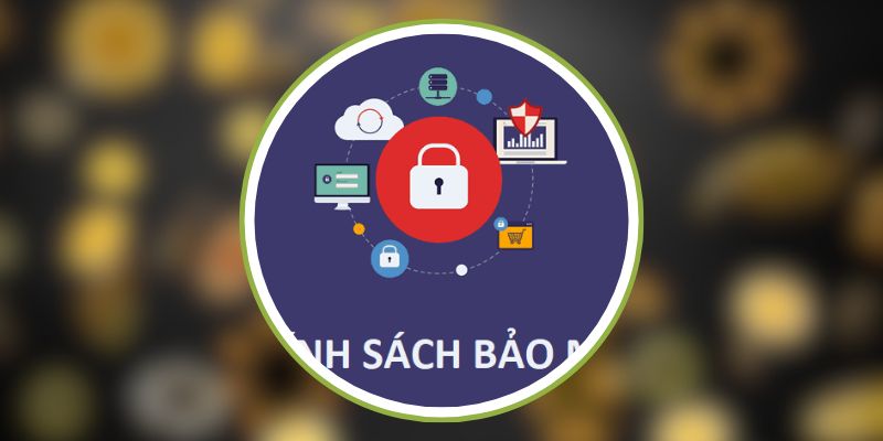 Chính Sách Bảo Mật: Bảo Vệ Thông Tin Cá Nhân Tại BONG88 2 Các tiêu chí quan trọng trong một chính sách bảo mật